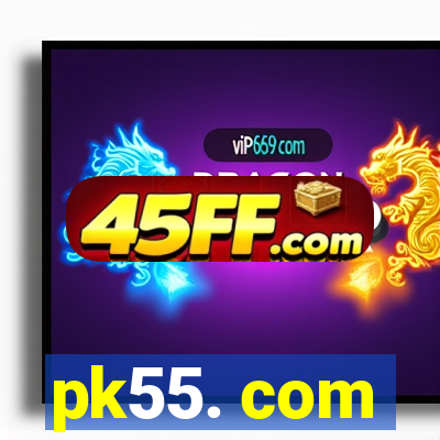 pk55. com
